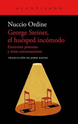 GEORGE STEINER,EL HUÉSPED INCÓMODO | 9788419036759 | ORDINE,NUCCIO | Llibreria Geli - Llibreria Online de Girona - Comprar llibres en català i castellà