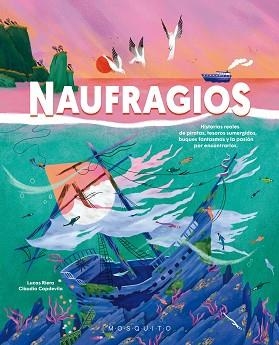 NAUFRAGIOS | 9788419095503 | RIERA,LUCAS | Libreria Geli - Librería Online de Girona - Comprar libros en catalán y castellano