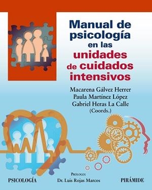 MANUAL DE PSICOLOGÍA EN LAS UNIDADES DE CUIDADOS INTENSIVOS | 9788436848229 | GÁLVEZ HERRER,MACARENA/MARTÍNEZ LÓPEZ,PAULA | Libreria Geli - Librería Online de Girona - Comprar libros en catalán y castellano
