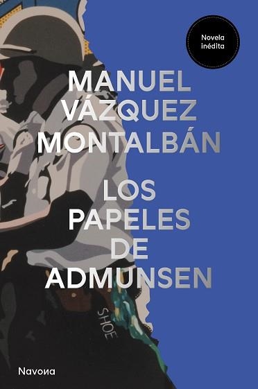 LOS PAPELES DE ADMUNSEN | 9788419552549 | VÁZQUEZ MONTALBÁN,MANUEL | Libreria Geli - Librería Online de Girona - Comprar libros en catalán y castellano