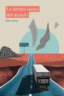 LA ULTIMA SAUNA DEL MUNDO | 9788412653588 | AZCONA,JULEN | Libreria Geli - Librería Online de Girona - Comprar libros en catalán y castellano