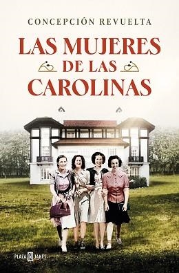 LAS MUJERES DE LAS CAROLINAS | 9788401030789 | REVUELTA,CONCEPCIÓN | Libreria Geli - Librería Online de Girona - Comprar libros en catalán y castellano