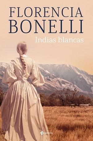 INDIAS BLANCAS | 9788408276302 | BONELLI,FLORENCIA | Libreria Geli - Librería Online de Girona - Comprar libros en catalán y castellano