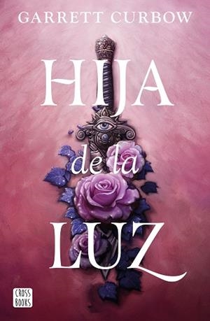 HIJA DE LA LUZ | 9788408276883 | CURBOW,GARRETT | Libreria Geli - Librería Online de Girona - Comprar libros en catalán y castellano