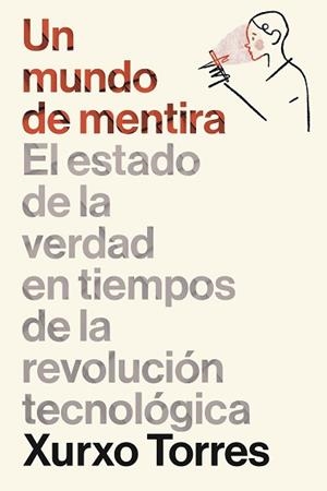 UN MUNDO DE MENTIRA | 9788498755640 | TORRES,XURXO | Libreria Geli - Librería Online de Girona - Comprar libros en catalán y castellano