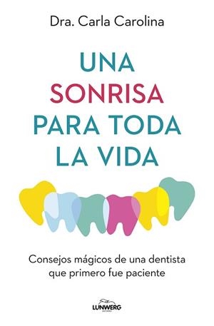 UNA SONRISA PARA TODA LA VIDA | 9788419466914 | CAROLINA,CARLA | Libreria Geli - Librería Online de Girona - Comprar libros en catalán y castellano