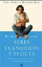EL SECRETO DE TENER BEBES TRANQUILOS Y FELICES | 9788479017958 | HOGG,TRACY/BLAU,MELINDA | Libreria Geli - Librería Online de Girona - Comprar libros en catalán y castellano
