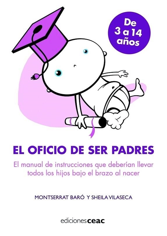 EL OFICIO DE SER PADRES(DE 3A 14 AÑOS).MANUAL DE INSTRUCCION | 9788432919411 | BARO,MONTSERRAT/VILASECA,SHEILA | Libreria Geli - Librería Online de Girona - Comprar libros en catalán y castellano