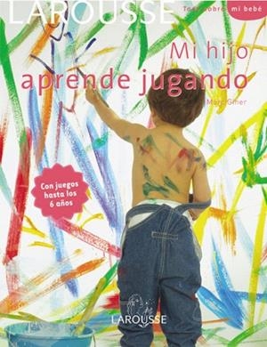 MI HIJO APRENDE JUGANDO | 9788480166942 | GINER,MARC | Libreria Geli - Librería Online de Girona - Comprar libros en catalán y castellano