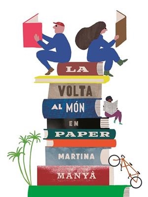 LA VOLTA AL MÓN EN PAPER | 9788418284922 | MANYÀ,MARTINA | Libreria Geli - Librería Online de Girona - Comprar libros en catalán y castellano