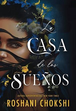 LA CASA DE LOS SUEÑOS | 9788419266613 | CHOKSHI,ROSHANI | Llibreria Geli - Llibreria Online de Girona - Comprar llibres en català i castellà