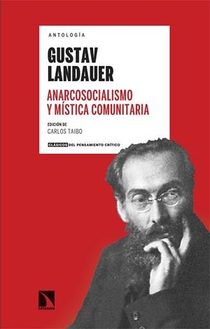 ANARCOSOCIALISMO Y MÍSTICA COMUNITARIA | 9788413528298 | LANDAUER,GUSTAV | Libreria Geli - Librería Online de Girona - Comprar libros en catalán y castellano