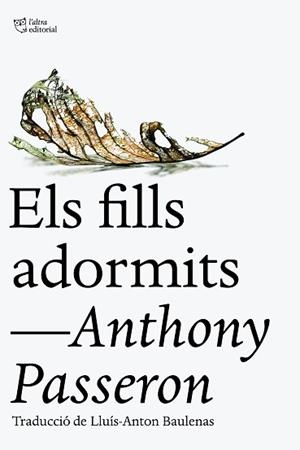 ELS FILLS ADORMITS | 9788412722734 | PASSERON,ANTHONY | Libreria Geli - Librería Online de Girona - Comprar libros en catalán y castellano