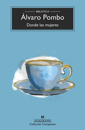 DONDE LAS MUJERES | 9788433921321 | POMBO,ÁLVARO | Libreria Geli - Librería Online de Girona - Comprar libros en catalán y castellano