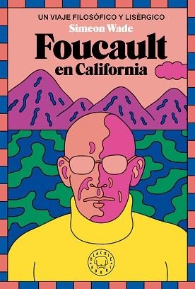 FOUCAULT EN CALIFORNIA | 9788419654694 | WADE,SIMEON | Libreria Geli - Librería Online de Girona - Comprar libros en catalán y castellano