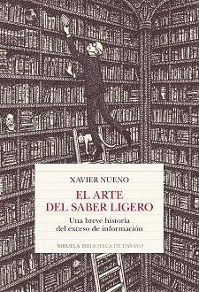 EL ARTE DEL SABER LIGERO | 9788419744470 | NUENO,XAVIER | Libreria Geli - Librería Online de Girona - Comprar libros en catalán y castellano