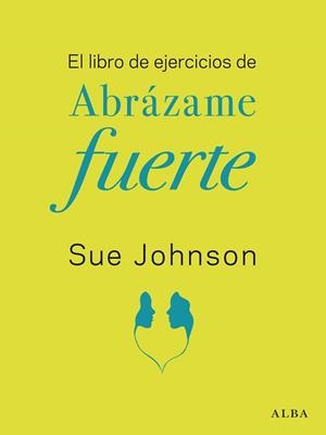 EL LIBRO DE EJERCICIOS DE ABRÁZAME FUERTE | 9788411780117 | JOHNSON,SUE | Llibreria Geli - Llibreria Online de Girona - Comprar llibres en català i castellà