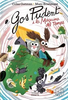 GOS PUDENT I LA MÀQUINA DEL TEMPS | 9788419654472 | GUTMAN,COLAS | Llibreria Geli - Llibreria Online de Girona - Comprar llibres en català i castellà