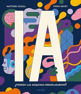 IA.PODRÁN LAS MÁQUINAS REEMPLAZARNOS? | 9788490659885 | DUGAL,MATTHIEU | Libreria Geli - Librería Online de Girona - Comprar libros en catalán y castellano