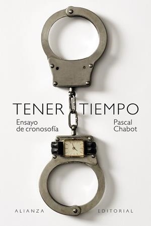TENER TIEMPO.ENSAYO DE CRONOSOFÍA | 9788411484367 | CHABOT,PASCAL | Libreria Geli - Librería Online de Girona - Comprar libros en catalán y castellano