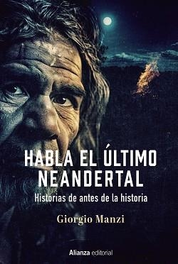 HABLA EL ÚLTIMO NEANDERTAL | 9788411484589 | MANZI,GIORGIO | Libreria Geli - Librería Online de Girona - Comprar libros en catalán y castellano