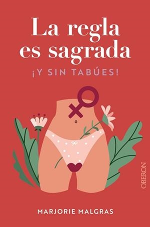 LA REGLA ES SAGRADA. Y SIN TABÚES | 9788441548763 | MALGRAS,ARJORIE/BERTAUDIÈRE, JULIETTE | Llibreria Geli - Llibreria Online de Girona - Comprar llibres en català i castellà
