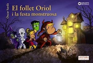 EL FOLLET ORIOL I LA FESTA MONSTRUOSA | 9788448959500 | SARDÀ,ÒSCAR | Libreria Geli - Librería Online de Girona - Comprar libros en catalán y castellano