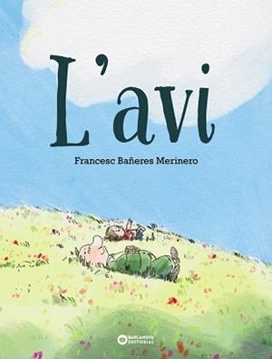 L'AVI | 9788448959906 | BAÑERES,FRANCESC | Libreria Geli - Librería Online de Girona - Comprar libros en catalán y castellano
