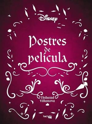 POSTRES DE PELÍCULA | 9788419316189 | VILLANOVA,THIBAUD | Llibreria Geli - Llibreria Online de Girona - Comprar llibres en català i castellà