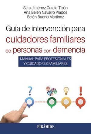 GUÍA DE INTERVENCIÓN PARA CUIDADORES FAMILIARES DE PERSONAS CON DEMENCIA | 9788436848724 | JIMÉNEZ GARCÍA-TIZÓN,SARA/NAVARRO PRADOS,ANA BELÉN | Libreria Geli - Librería Online de Girona - Comprar libros en catalán y castellano