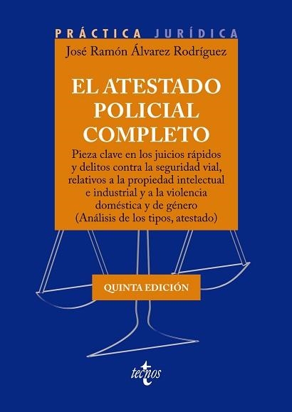 EL ATESTADO POLICIAL COMPLETO(5ª EDICIÓN 2023) | 9788430989140 | ÁLVAREZ RODRÍGUEZ,JOSÉ RAMÓN | Libreria Geli - Librería Online de Girona - Comprar libros en catalán y castellano