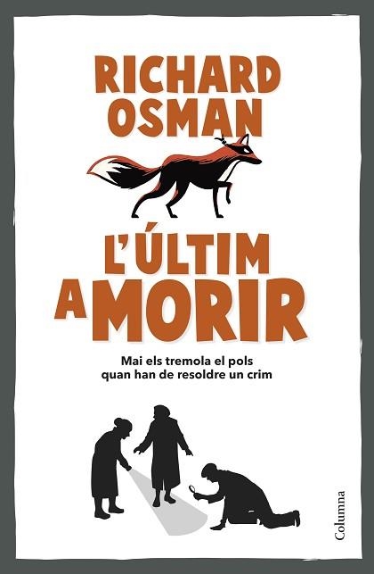 L'ÚLTIM A MORIR | 9788466431101 | OSMAN,RICHARD | Libreria Geli - Librería Online de Girona - Comprar libros en catalán y castellano