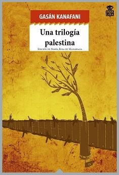 UNA TRILOGÍA PALESTINA | 9788494280542 | KANAFANI,GASÁN | Libreria Geli - Librería Online de Girona - Comprar libros en catalán y castellano