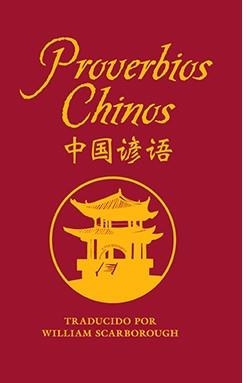 PROVERBIOS CHINOS  | 9788419282460 | SCARBOROUGH,WILLIAM | Libreria Geli - Librería Online de Girona - Comprar libros en catalán y castellano