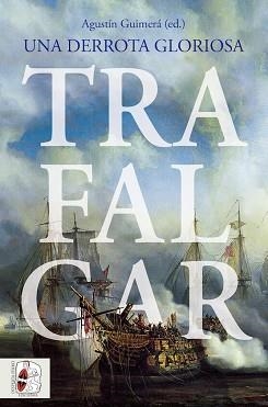 TRAFALGAR.UNA DERROTA GLORIOSA | 9788412658873 | LA PARRA,EMILIO/BAUDOT MONROY,MARÍA | Llibreria Geli - Llibreria Online de Girona - Comprar llibres en català i castellà