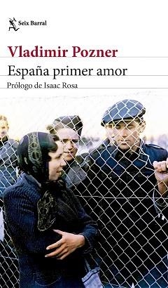ESPAÑA PRIMER AMOR | 9788432242533 | POZNER,VLADIMIR | Llibreria Geli - Llibreria Online de Girona - Comprar llibres en català i castellà
