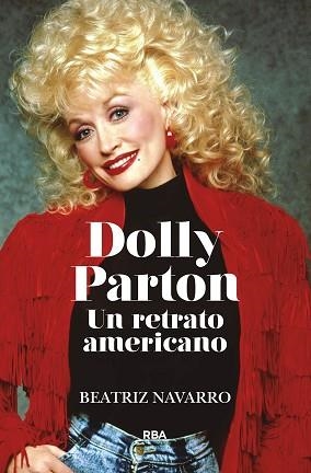 DOLLY PARTON.UN RETRATO AMERICANO | 9788411323147 | NAVARRO,BEATRIZ | Libreria Geli - Librería Online de Girona - Comprar libros en catalán y castellano