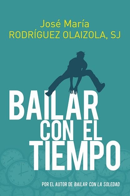 BAILAR CON EL TIEMPO | 9788429331684 | RODRÍGUEZ OLAIZOLA,JOSÉ MARÍA | Libreria Geli - Librería Online de Girona - Comprar libros en catalán y castellano