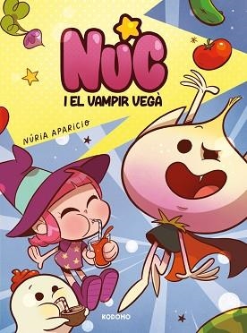 NUC I EL VAMPIR VEGÀ (EDICIÓ EN CATALÀ) | 9788419678225 | APARICIO “LA PENDEJA”, NÚRIA | Libreria Geli - Librería Online de Girona - Comprar libros en catalán y castellano
