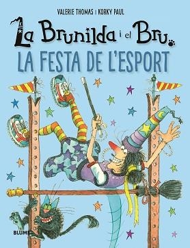 BRUNILDA I BRU.LA FESTA DE L'ESPORT | 9788419785213 | THOMAS,VALERIE/PAUL,KORKY | Libreria Geli - Librería Online de Girona - Comprar libros en catalán y castellano