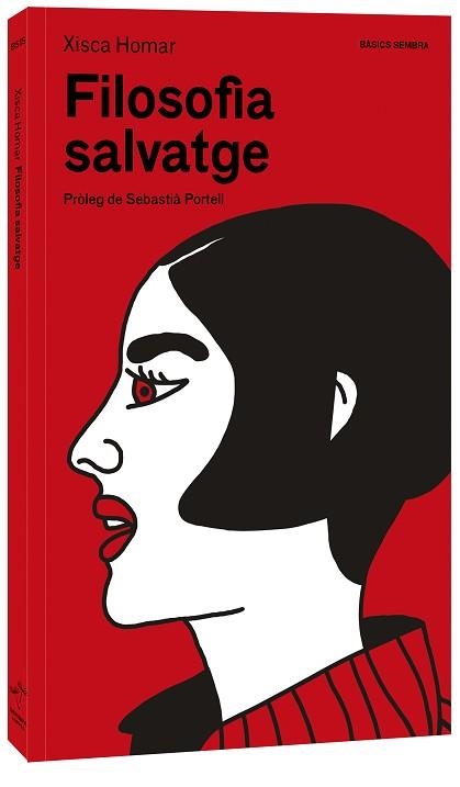 FILOSOFIA SALVATGE | 9788416698912 | HOMAR,XISCA | Libreria Geli - Librería Online de Girona - Comprar libros en catalán y castellano