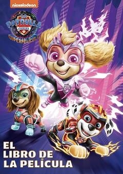 PAW PATROL.PATRULLA CANINA.EL LIBRO DE LA PELÍCULA.LA SUPERPELICULA | 9788448866402 |   | Llibreria Geli - Llibreria Online de Girona - Comprar llibres en català i castellà