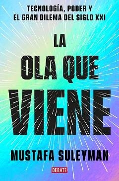 LA OLA QUE VIENE | 9788419399649 | SULEYMAN,MUSTAFA/BHASKAR, MICHAEL | Llibreria Geli - Llibreria Online de Girona - Comprar llibres en català i castellà