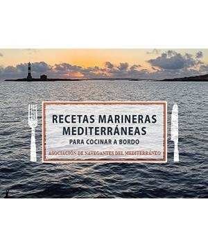 RECETAS MARINERAS MEDITERRÁNEAS PARA COCINAR A BORDO | 9788418441974 |   | Llibreria Geli - Llibreria Online de Girona - Comprar llibres en català i castellà