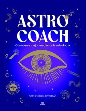 ASTRO COACH | 9788466243063 | HEROLT PETITPAS,SOPHIE | Llibreria Geli - Llibreria Online de Girona - Comprar llibres en català i castellà