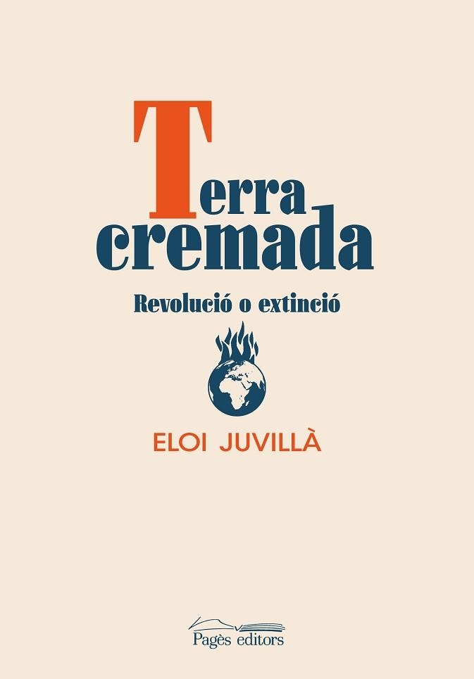 TERRA CREMADA.REVOLUCIÓ O EXTINCIÓ | 9788413034300 | JUVILLÀ BALLESTER,ELOI | Libreria Geli - Librería Online de Girona - Comprar libros en catalán y castellano