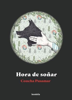 HORA DE SOÑAR | 9788418284908 | PASAMAR,CONCHA | Libreria Geli - Librería Online de Girona - Comprar libros en catalán y castellano
