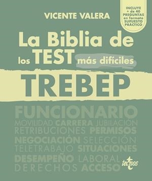 LA BIBLIA DE LOS TEST MÁS DIFÍCILES DEL TREBEP | 9788430988600 | VALERA,VICENTE | Libreria Geli - Librería Online de Girona - Comprar libros en catalán y castellano