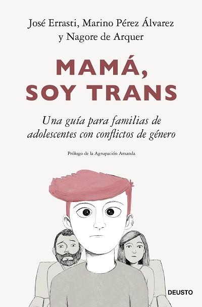 MAMÁ,SOY TRANS | 9788423435555 | ERRASTI, JOSÉ/PÉREZ ÁLVAREZ, MARINO/ARQUER, NAGORE DE | Libreria Geli - Librería Online de Girona - Comprar libros en catalán y castellano
