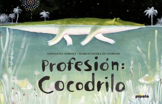 PROFESIÓN COCODRILO | 9788416287130 | ZOBOLI,GIOVANNA | Llibreria Geli - Llibreria Online de Girona - Comprar llibres en català i castellà